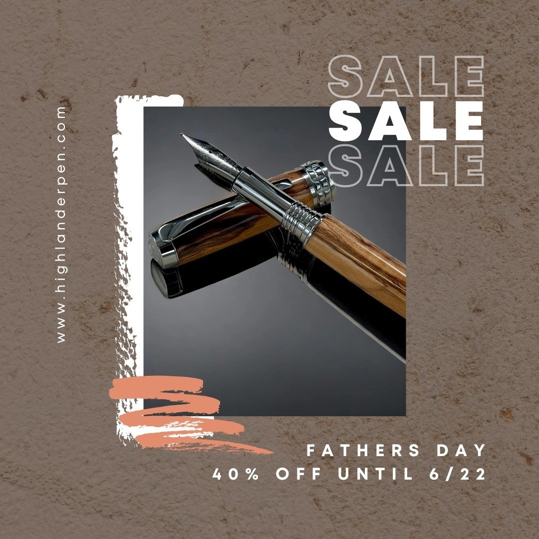 Father's Day sale graphic for Highlander Pen showing an olivewood fountain pen with 40% off